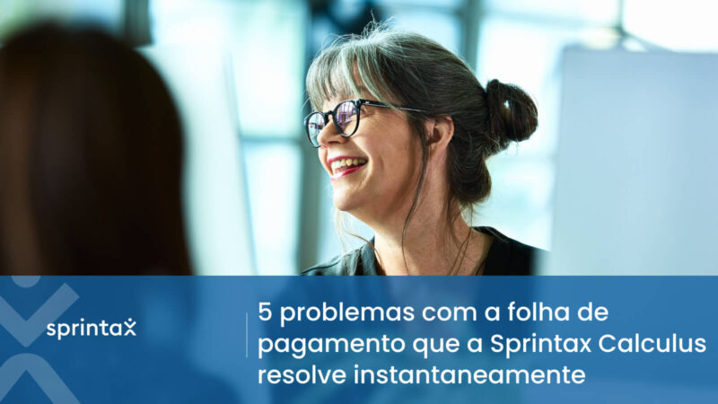 Sprintax Calculus resolve problemas a folha depagamento