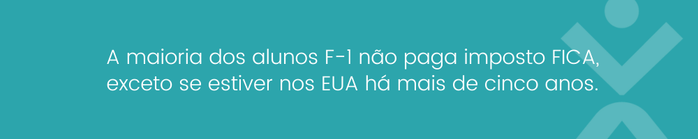 alunos F-1 não paga imposto FICA