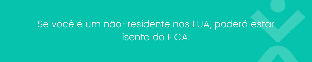 nao residente nos EUA isento do FICA