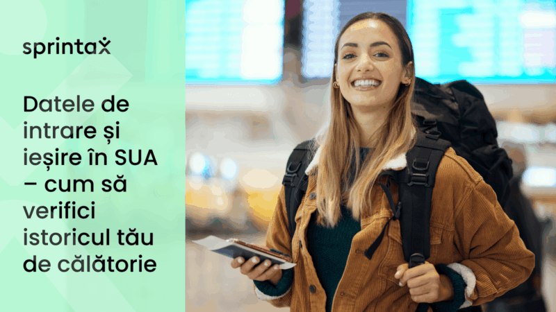 Data de intrare si iesire in SUA