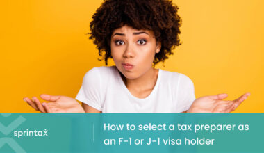 How to choose a tax preparer as an F-1 or J-1 visa holder