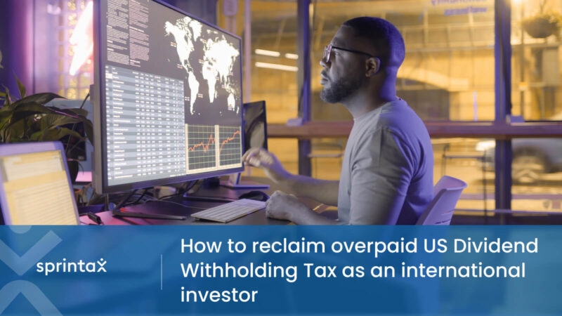 How to reclaim overpaid US Dividend Withholding Tax as an international investor