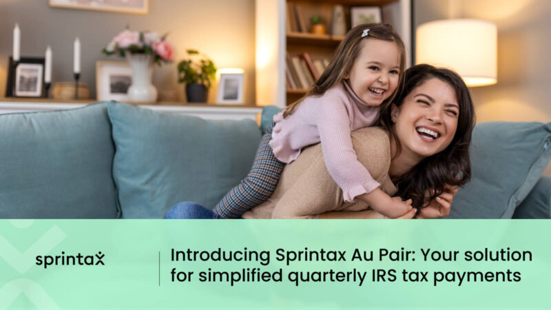 Sprintax Au Pair - Simplified quarterly estimated IRS tax payments