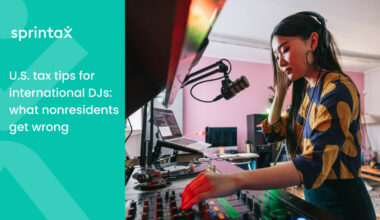 U.S. tax tips for international DJs_ what nonresidents get wrong