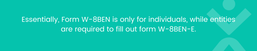 What is the difference between W-8BEN and W-8BEN-E